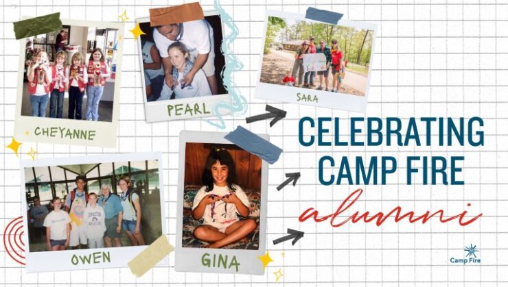 Graphic that says celebrate Camp Fire alumni and shows a few pictures of them.